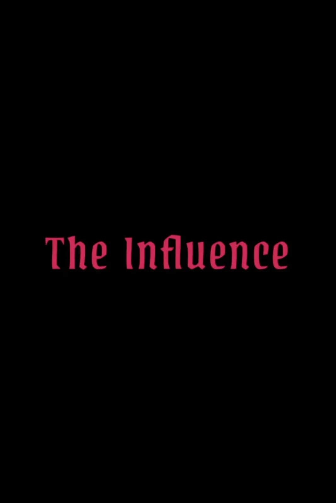 The Influence poster
