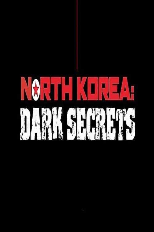 North Korea: Dark Secrets poster